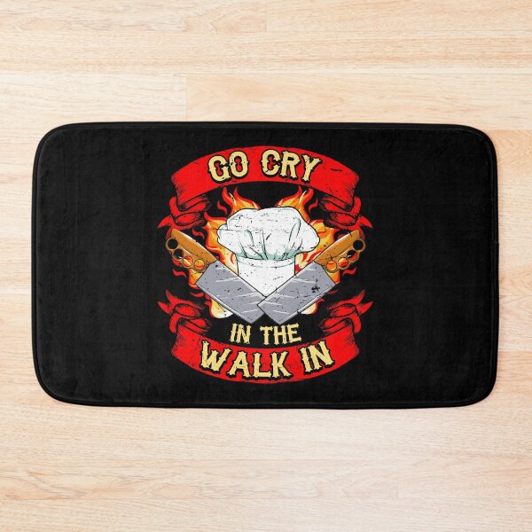 Item preview, Go Cry In the Walk In Cook Chef Cooking BBQ designed and sold by 2blackcherries.