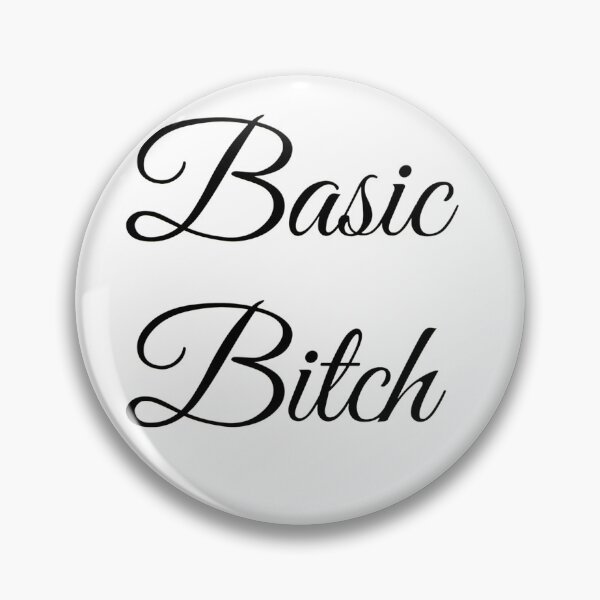 Item preview, Basic Bitch -  celebrate your basicness designed and sold by thejesssweetman.