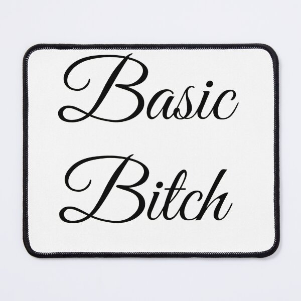 Item preview, Basic Bitch -  celebrate your basicness designed and sold by thejesssweetman.