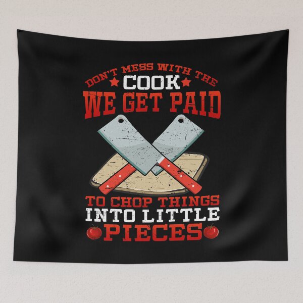 Item preview, Don't Mess With The Cook Chef Cooking BBQ designed and sold by 2blackcherries.