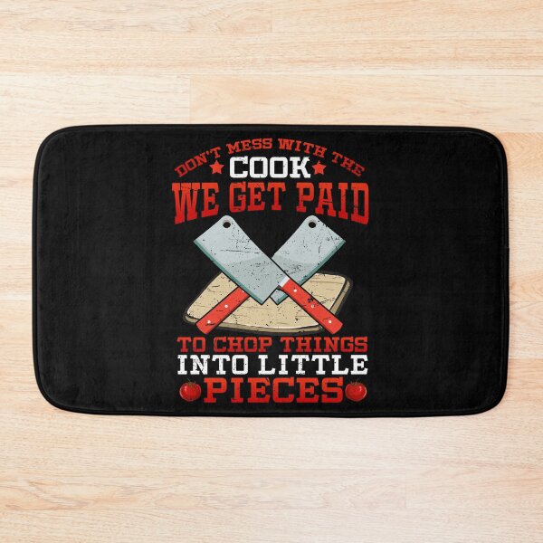 Item preview, Don't Mess With The Cook Chef Cooking BBQ designed and sold by 2blackcherries.