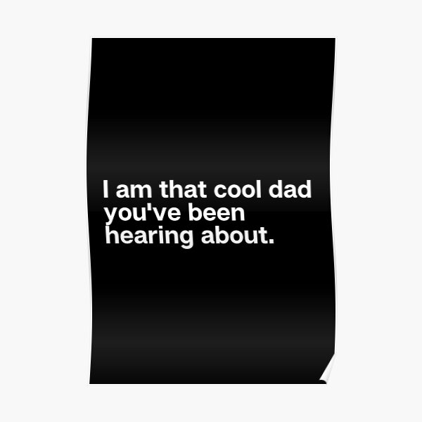 funny-dad-shirts-i-am-that-cool-dad-you-ve-been-hearing-about