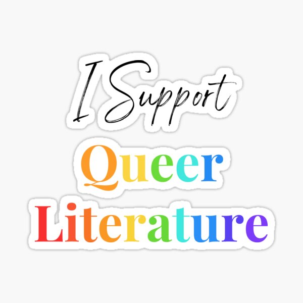 I Support Queer Literature Sticker