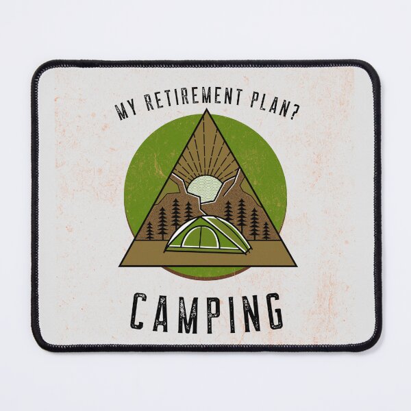 Item preview, My Retirement Plan? Camping. designed and sold by PetitePeche.
