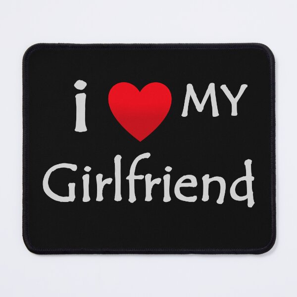 Item preview, I love my Girlfriend designed and sold by Yous-Bou.