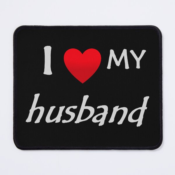 Item preview, I love my Husband designed and sold by Yous-Bou.