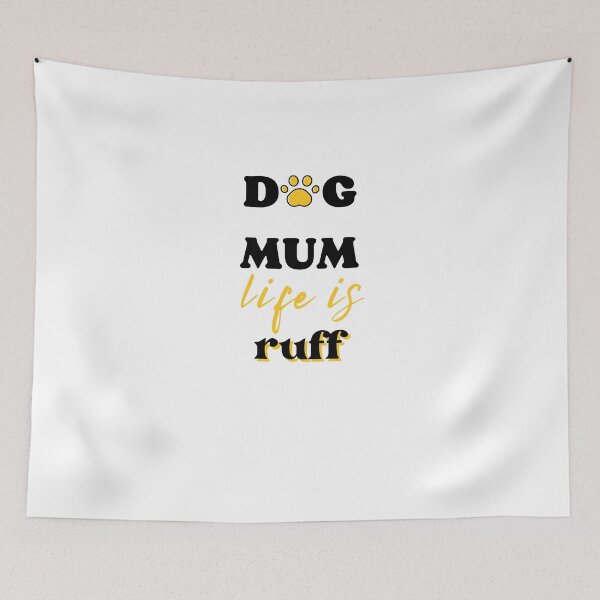 Item preview, Funny Dog Mum Ruff, Dog Lover, Dog Mom designed and sold by OmnaShop.
