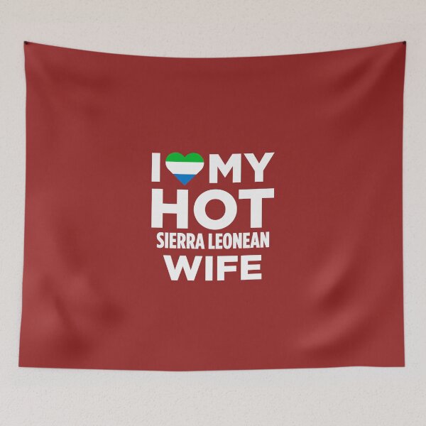 Item preview, I Love My Hot Sierra Leonean Wife designed and sold by AlwaysAwesome.