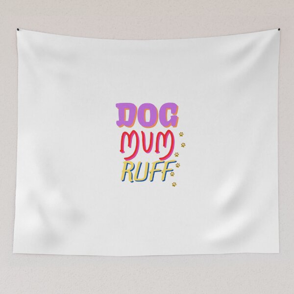 Item preview, Funny Dog Mum Ruff, Dog Lover, Dog Mom designed and sold by OmnaShop.