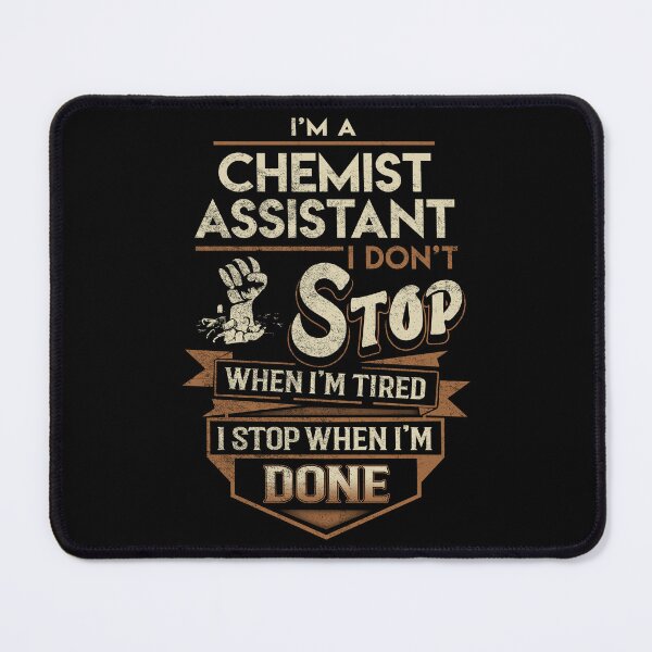 Item preview, Chemist Assistant T Shirt - I Stop When Done Job Gift Item Tee designed and sold by natalinedk.