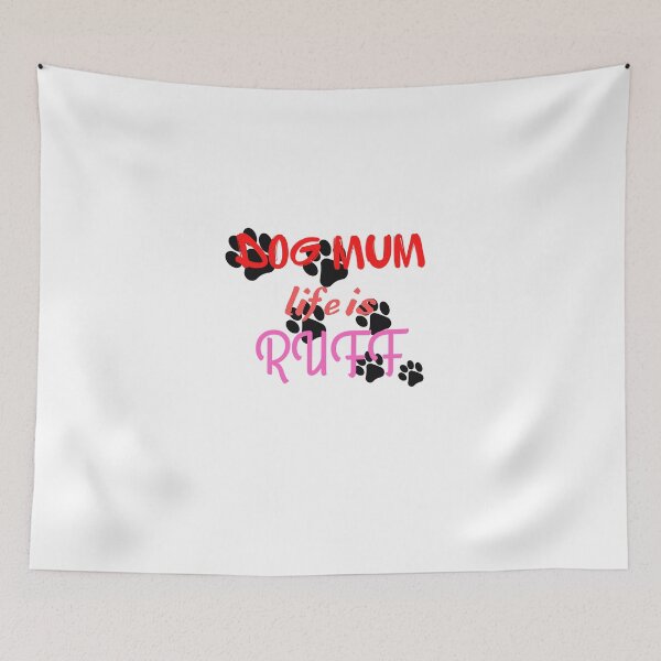 Item preview,  Funny Dog Mum Ruff, Dog Lover, Dog Mom designed and sold by OmnaShop.