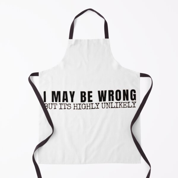 Item preview, I May Be Wrong But Its Highly Unlikely designed and sold by anas667.