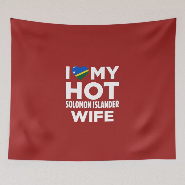 Item preview, I Love My Hot Solomon Islander Wife designed and sold by AlwaysAwesome.