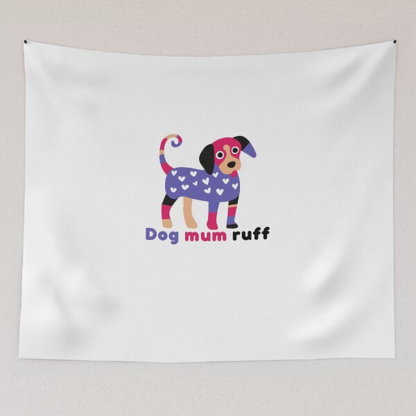 Item preview, Funny Dog Mum Ruff, Dog Lover, Dog Mom designed and sold by OmnaShop.