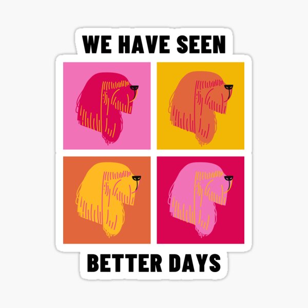 we-have-seen-better-days-shakespeare-s-phrases-sticker-for-sale-by