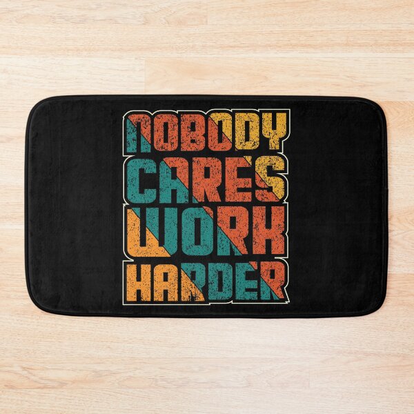 Item preview, Nobody cares work harder designed and sold by Kalit Designs.