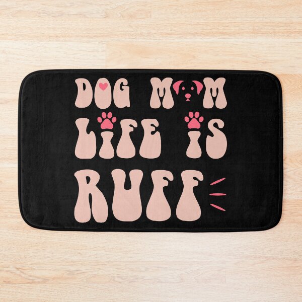 Item preview, Dog Mom Life Is Ruff designed and sold by Allan Dolloso.