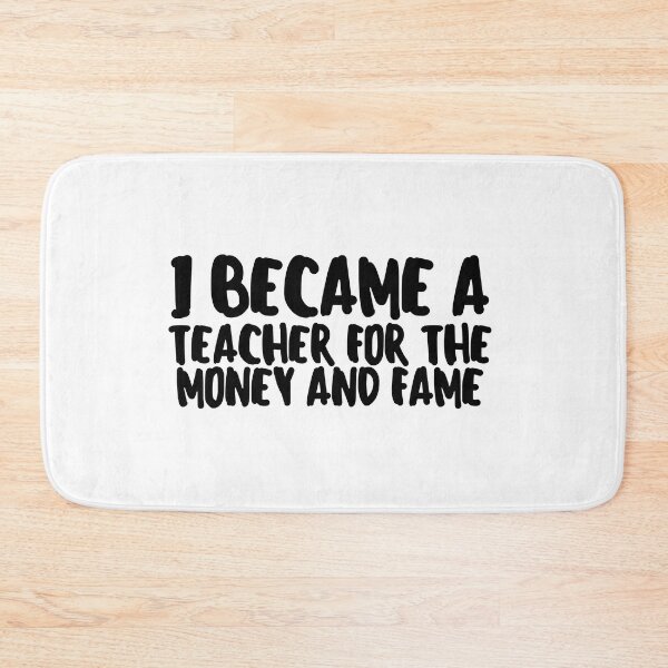 Item preview, I Became a Teacher for the Money and Fame designed and sold by VAHPROD.