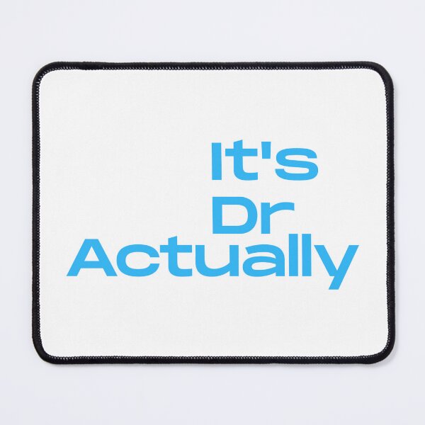 Item preview, It's Dr Actually - Funny PHD Graduation designed and sold by SdForce.