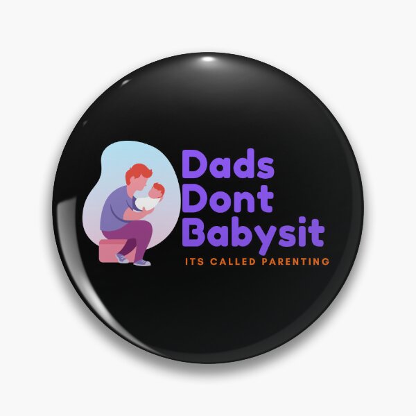 Item preview, Dads Dont Babysit Its Called Parenting designed and sold by YANAY-FASHION.