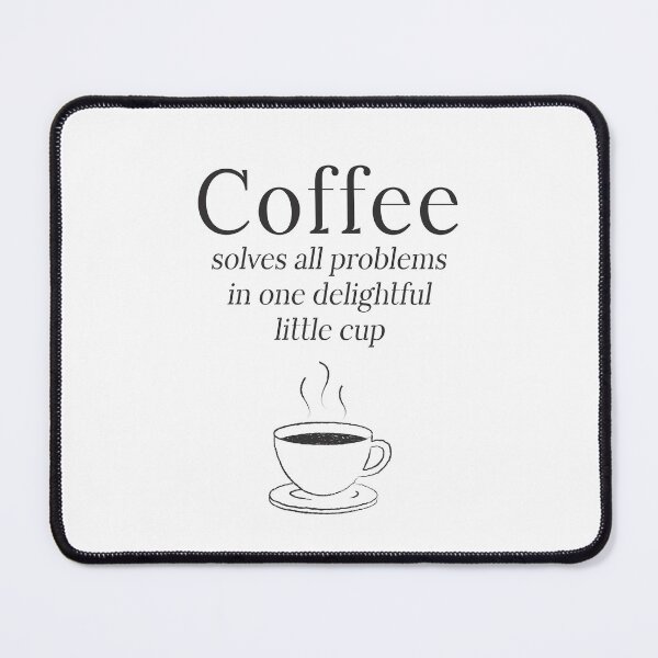 Item preview, Coffee solves all problems in one delightful little cup designed and sold by SerenaChoe.