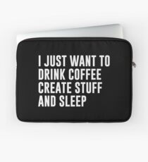 Funda para portátil Café Crear cosas y dormir