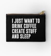 Coffee Create Stuff & Sleep Zipper Pouch