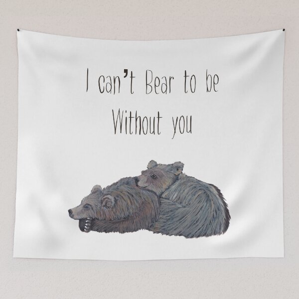 Item preview, I can’t Bear to be without you designed and sold by TheWarrenCreations.