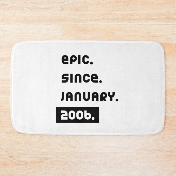 Item preview, Epic Since January 2006  - Birthday Gifts designed and sold by DiogoCalheiros.