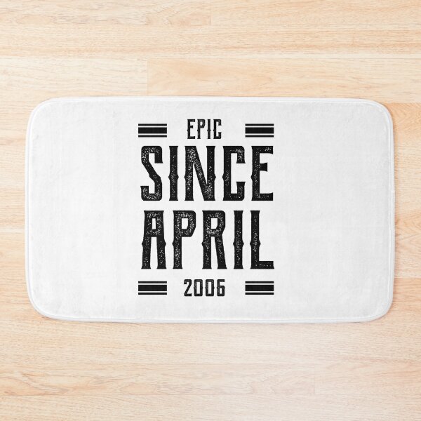Item preview, Epic Since April 2006 - Birthday Gifts designed and sold by DiogoCalheiros.