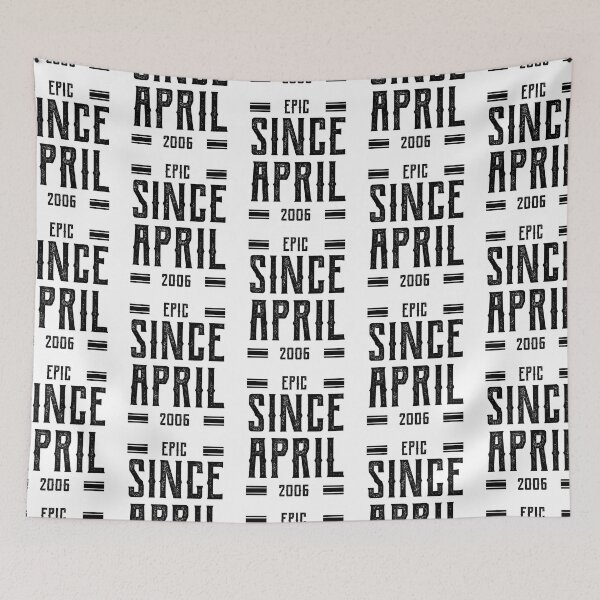 Item preview, Epic Since April 2006 - Birthday Gifts designed and sold by DiogoCalheiros.