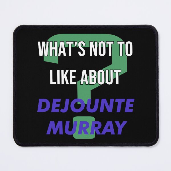 Item preview, Dejounte Murray - What's not to like about designed and sold by 2Girls1Shirt.