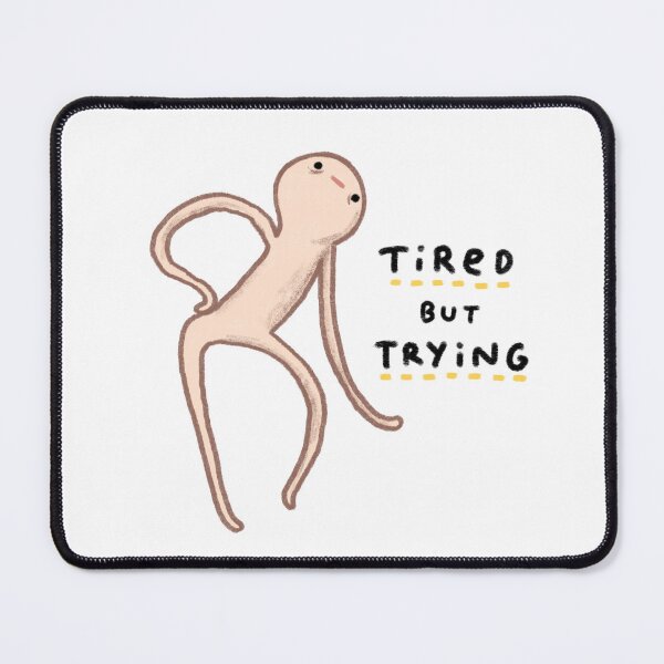 Item preview, Honest Blob - Tired But Trying designed and sold by SophieCorrigan.