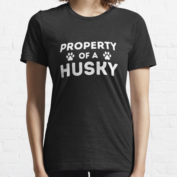 Property Of A Husky - Siberian Husky Lover Sibe Owner Dog T-Shirt Essential T-Shirt