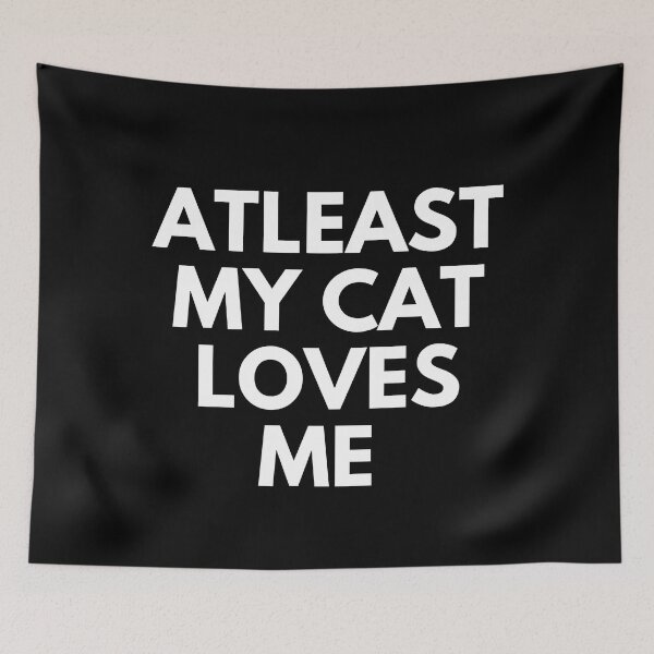 Item preview, At least my cat loves me, Valentines designed and sold by Sam Artist.