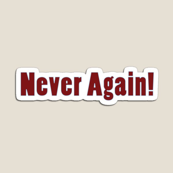 Item preview, Never Again! designed and sold by Pellucid.
