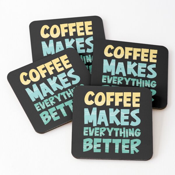 Item preview, Coffee Makes Everything Better designed and sold by tagmecool.