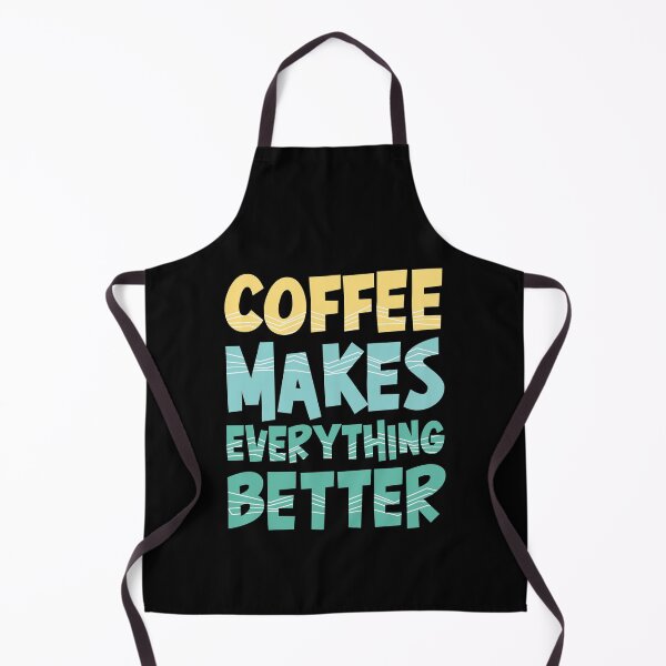 Item preview, Coffee Makes Everything Better designed and sold by tagmecool.