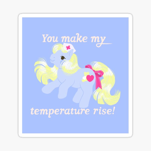 You make my temperature rise! Sticker