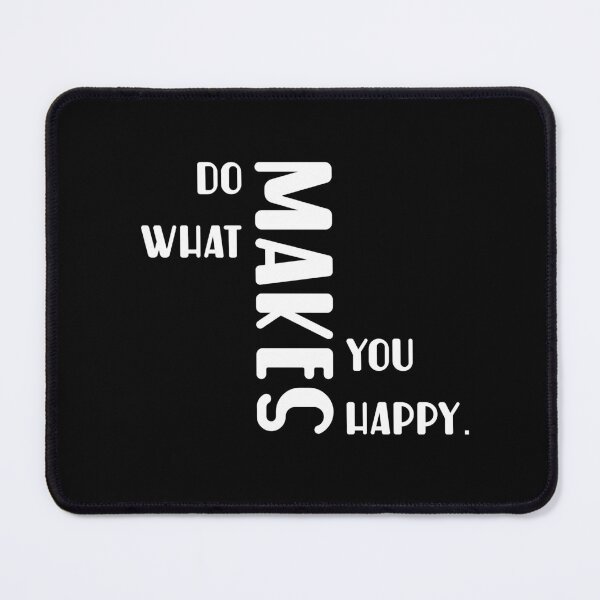 Item preview, Do what makes you happy and surround yourself with people who are going to take you higher designed and sold by PrimeScripts.
