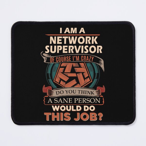 Item preview, Network Supervisor T Shirt - Sane Person Job Gift Item Tee designed and sold by vonnie38uo.