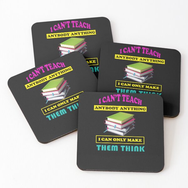 Item preview, I can't teach anybody anything inspiring teacher quotes designed and sold by MotiveStuff.