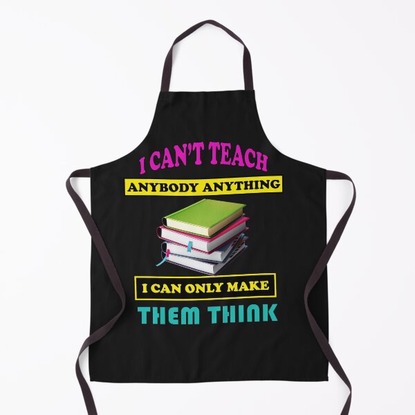 Item preview, I can't teach anybody anything inspiring teacher quotes designed and sold by MotiveStuff.