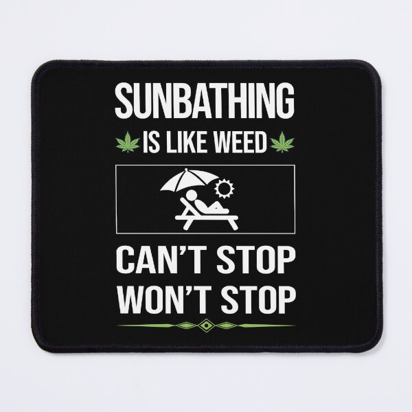 Item preview, Funny Can't Stop Sun Bathing Sunbathing Sunbathe designed and sold by FulviaContreras.