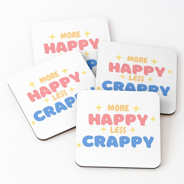 Item preview, More Happy, Less Crappy, Funny Gift designed and sold by uranus-art.