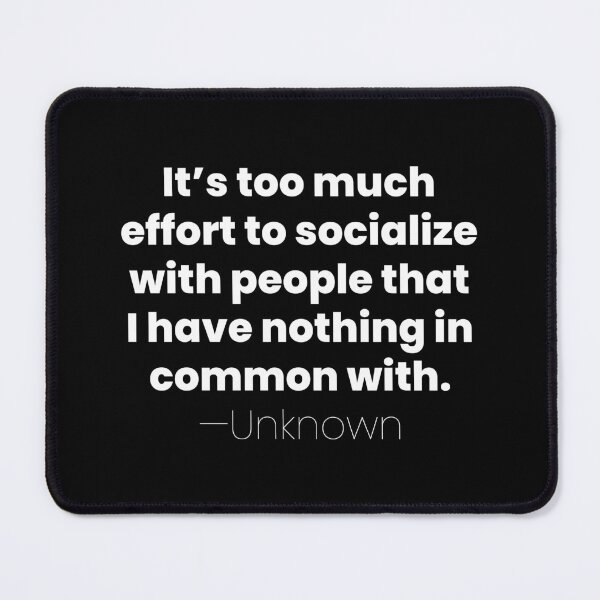 Item preview, Effort to Socialize, Unknown Introvert Quote designed and sold by MariosNydras.