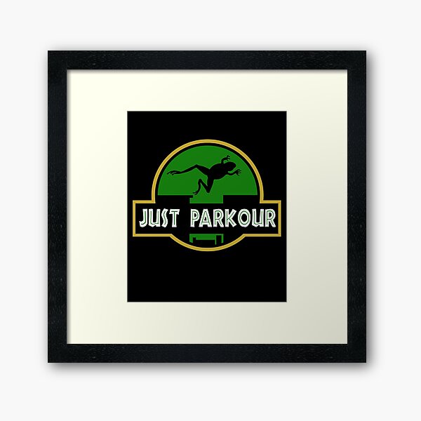 Just Parkour Free Running T Shirt Framed Art Print