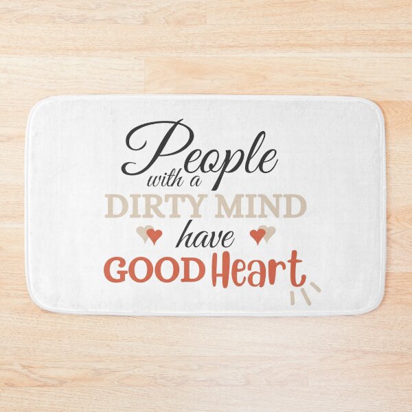 Item preview, People With a Dirty Mind had a Good Heart, Cool Friends Gift designed and sold by uranus-art.