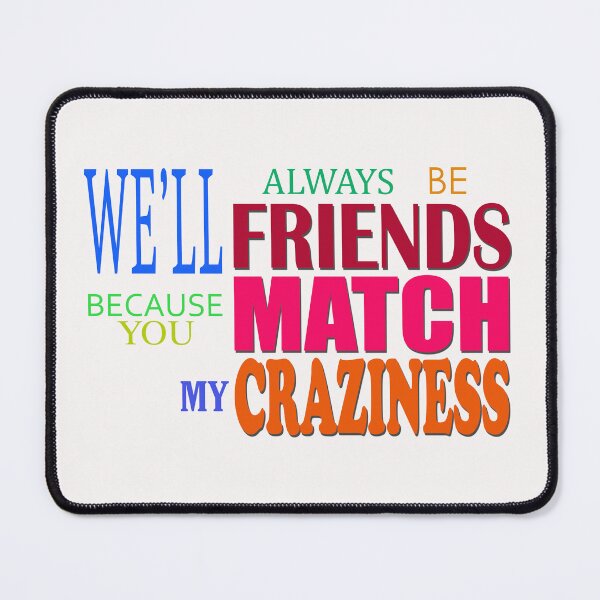 Item preview, FUNNY BEST FRIEND QUOTES designed and sold by Richard Wee.