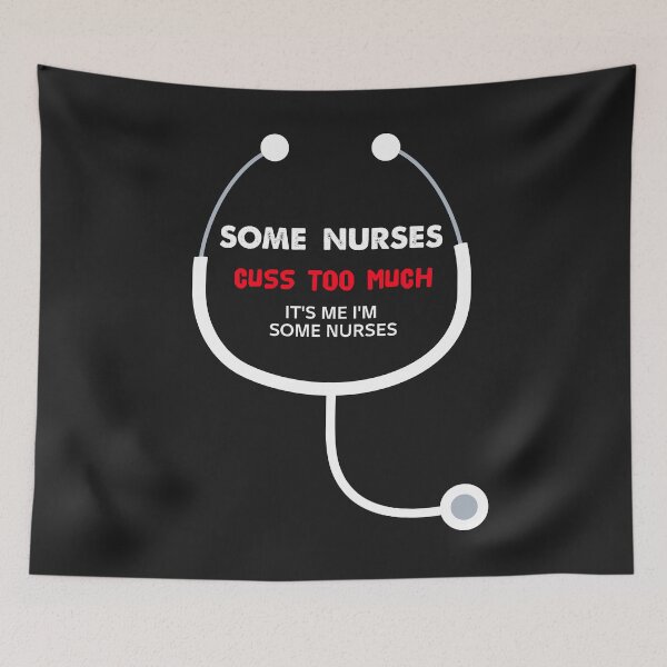 Item preview, Some Nurses Cuss Too Much It's me I'm Some Nurses designed and sold by MGHdesign.